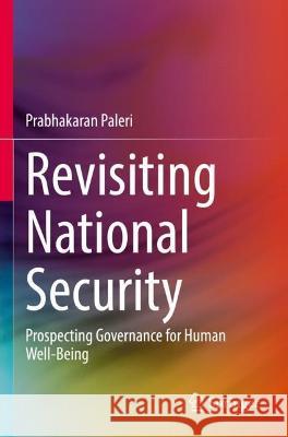 Revisiting National Security Prabhakaran Paleri 9789811682957 Springer Nature Singapore