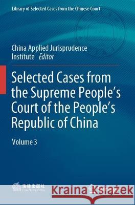 Selected Cases from the Supreme People’s Court of the People’s Republic of China  9789811684128 Springer Nature Singapore