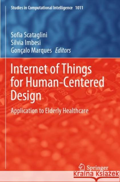 Internet of Things for Human-Centered Design  9789811684906 Springer Nature Singapore