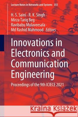Innovations in Electronics and Communication Engineering: Proceedings of the 9th Iciece 2021 Saini, H. S. 9789811685118 Springer Singapore