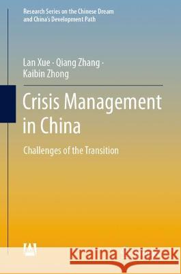 Crisis Management in China: Challenges of the Transition Xue, Lan 9789811687051 Springer Nature Singapore