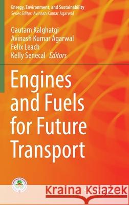 Engines and Fuels for Future Transport  9789811687167 Springer Singapore