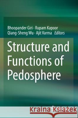 Structure and Functions of Pedosphere  9789811687723 Springer Nature Singapore