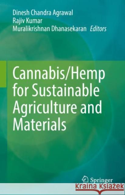 Cannabis/Hemp for Sustainable Agriculture and Materials  9789811687778 Springer Singapore