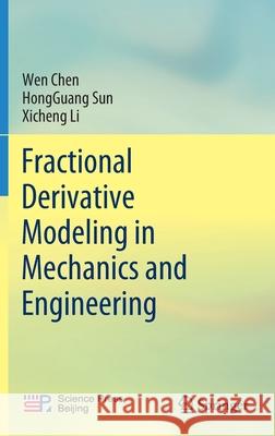 Fractional Derivative Modeling in Mechanics and Engineering Xicheng Li 9789811688010 Springer Verlag, Singapore