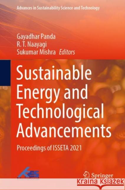 Sustainable Energy and Technological Advancements: Proceedings of Isseta 2021 Panda, Gayadhar 9789811690327