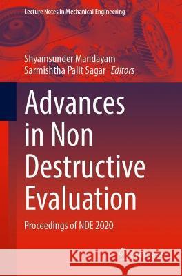 Advances in Non Destructive Evaluation: Proceedings of Nde 2020 Mandayam, Shyamsunder 9789811690921 Springer