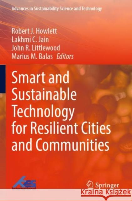 Smart and Sustainable Technology for Resilient Cities and Communities  9789811691034 Springer Nature Singapore