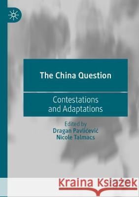 The China Question  9789811691072 Springer Nature Singapore