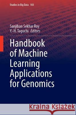 Handbook of Machine Learning Applications for Genomics  9789811691577 Springer Nature Singapore