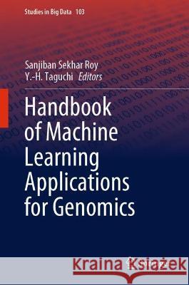Handbook of Machine Learning Applications for Genomics  9789811691607 Springer Nature Singapore