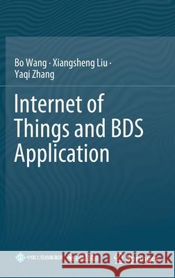 Internet of Things and Bds Application Wang, Bo 9789811691935 Springer Singapore