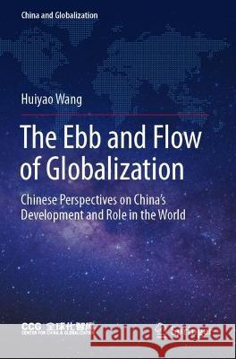 The Ebb and Flow of Globalization Huiyao Wang 9789811692550 Springer Nature Singapore