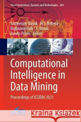 Computational Intelligence in Data Mining: Proceedings of ICCIDM 2021 Nayak, Janmenjoy 9789811694462