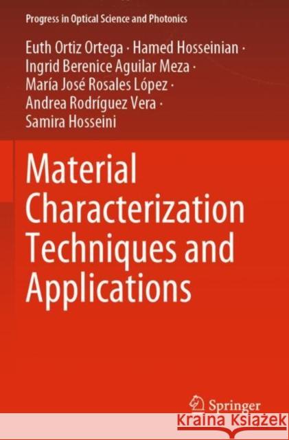 Material Characterization Techniques and Applications Euth Orti Hamed Hosseinian Ingrid Berenice Aguila 9789811695711 Springer
