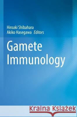 Gamete Immunology  9789811696275 Springer Nature Singapore