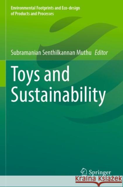 Toys and Sustainability Subramanian Senthilkannan Muthu 9789811696756 Springer