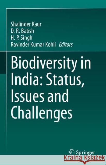 Biodiversity in India: Status, Issues and Challenges  9789811697760 Springer Nature Singapore