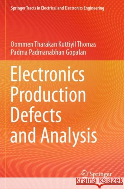 Electronics Production Defects and Analysis Oommen Tharakan Kuttiyil Thomas, Padma Padmanabhan Gopalan 9789811698262
