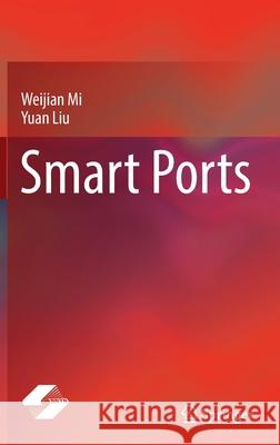 Smart Ports Mi, Weijian, Yuan Liu 9789811698880