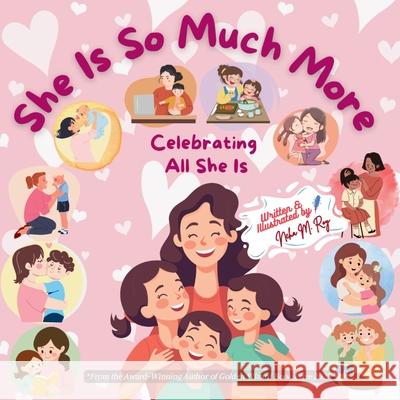 She Is So Much More: Celebrating All She Is Neha Moghe Roy 9789811780707 Chatterchirps
