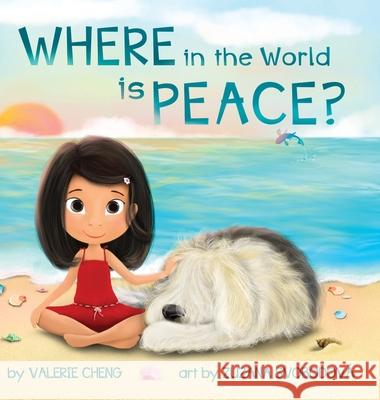 Where in the World is Peace? Valerie Cheng Zuzana Svobodov 9789811800306 Valerie Cheng