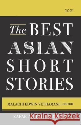 The Best Asian Short Stories 2021 Malachi Edwi Zafar Anjum 9789811800382 Kitaab International Pte Ltd