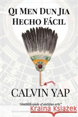 Qi Men Dun Jia Hecho Fácil Calvin Yap, Lia Correal 9789811822179 Calvin Yap