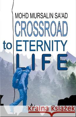 Crossroad to Eternity Life Mohd Mursalin Saad 9789811853456 Lets Learn Effective Training Skills