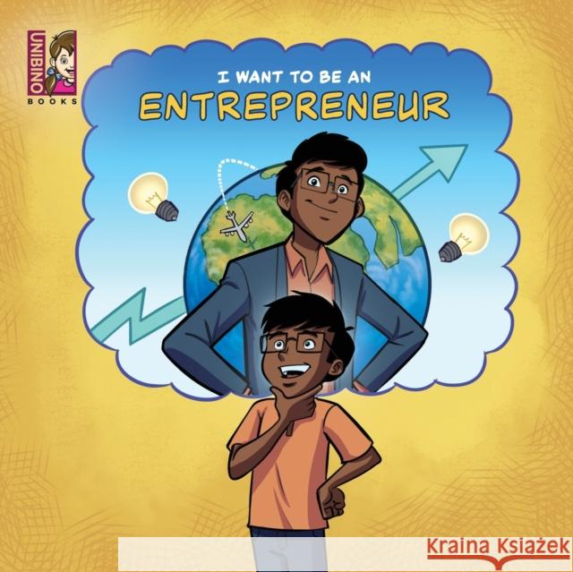 I Want To Be An Entrepreneur: Introduction to starting a company for kids Caballero Peza Mauricio Caballero Peza Gabriel Fernando Christiane Tee 9789811865237
