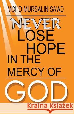 Never Lose Hope in the Mercy of God Mohd Mursalin Sa'ad   9789811876028 Lets