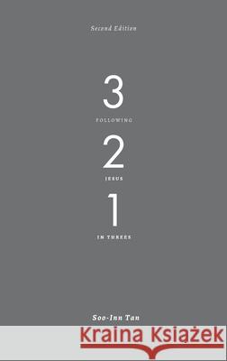 3-2-1: Following Jesus in Threes Soo-Inn Tan 9789811886805 Graceworks