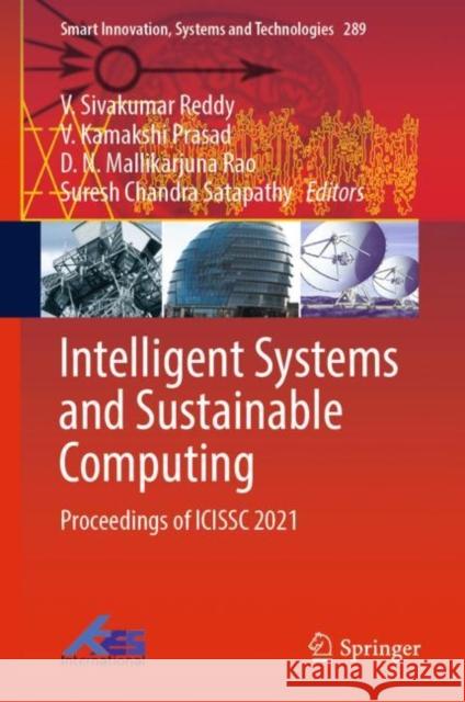 Intelligent Systems and Sustainable Computing: Proceedings of Icissc 2021 Reddy, V. Sivakumar 9789811900105