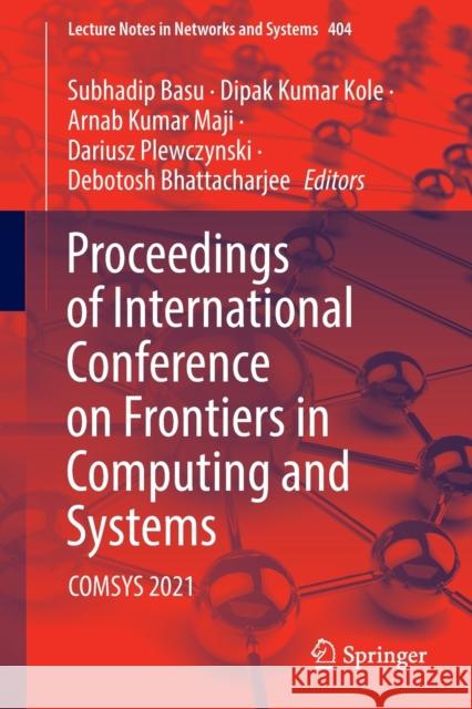 Proceedings of International Conference on Frontiers in Computing and Systems: Comsys 2021 Basu, Subhadip 9789811901041