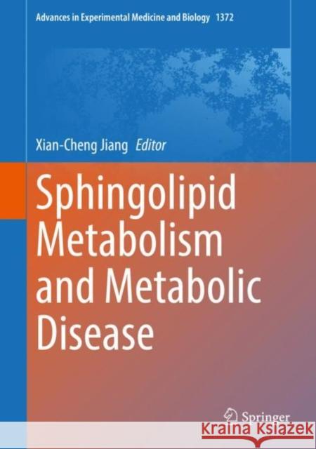 Sphingolipid Metabolism and Metabolic Disease  9789811903939 Springer Nature Singapore