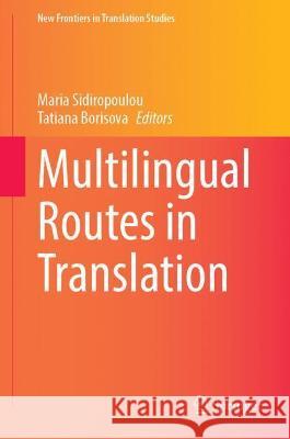 Multilingual Routes in Translation  9789811904394 Springer Singapore