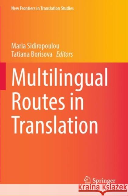 Multilingual Routes in Translation  9789811904424 Springer Nature Singapore