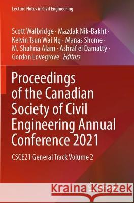 Proceedings of the Canadian Society of Civil Engineering Annual Conference 2021   9789811905094 Springer Nature Singapore