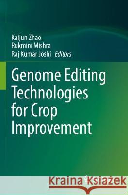 Genome Editing Technologies for Crop Improvement  9789811906022 Springer Nature Singapore