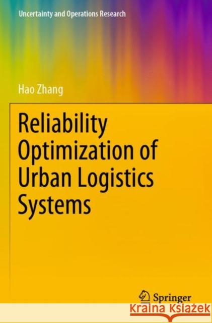 Reliability Optimization of Urban Logistics Systems Hao Zhang 9789811906329 Springer