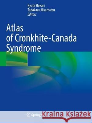 Atlas of Cronkhite-Canada Syndrome  9789811906541 Springer Nature Singapore
