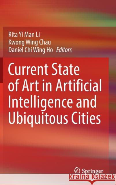 Current State of Art in Artificial Intelligence and Ubiquitous Cities  9789811907364 Springer Nature Singapore