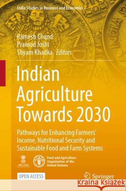 Indian Agriculture Towards 2030  9789811907623 Springer Singapore