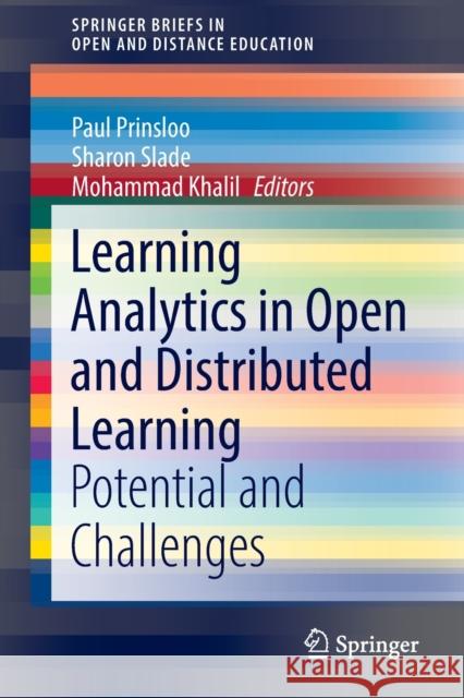 Learning Analytics in Open and Distributed Learning: Potential and Challenges Prinsloo, Paul 9789811907852