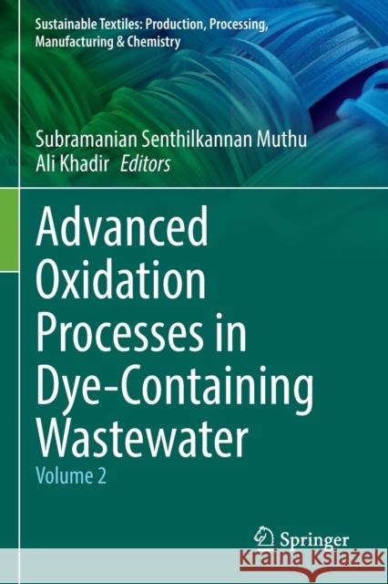 Advanced Oxidation Processes in Dye-Containing Wastewater  9789811908842 Springer Verlag, Singapore