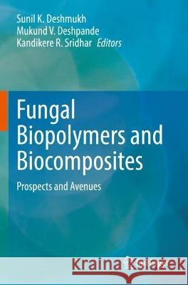 Fungal Biopolymers and Biocomposites  9789811910029 Springer Nature Singapore