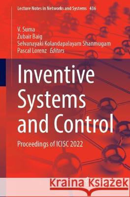 Inventive Systems and Control: Proceedings of Icisc 2022 Suma, V. 9789811910111