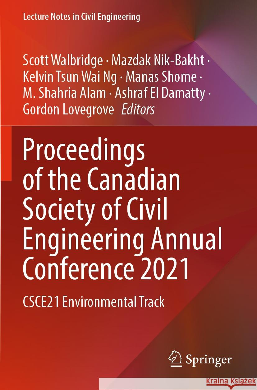 Proceedings of the Canadian Society of Civil Engineering Annual Conference 2021   9789811910630 Springer Nature Singapore