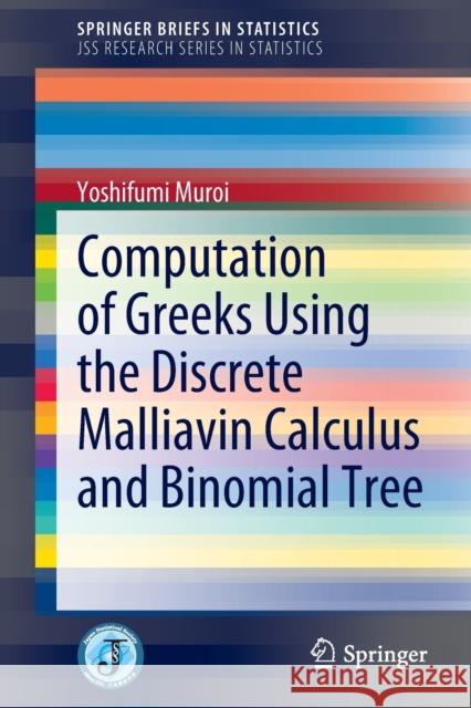 Computation of Greeks Using the Discrete Malliavin Calculus and Binomial Tree Yoshifumi Muroi 9789811910722 Springer Nature Singapore