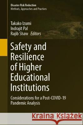 Safety and Resilience of Higher Educational Institutions  9789811911958 Springer Nature Singapore